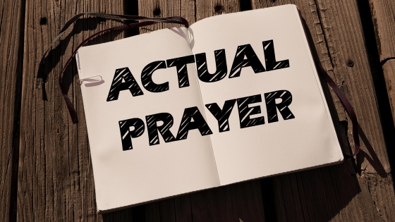 Actual Prayer