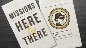 Missions: Here and There